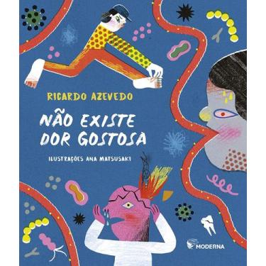 Imagem de Livro - Não existe dor gostosa