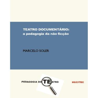 Imagem de Teatro documentário: a pedagogia da não ficção