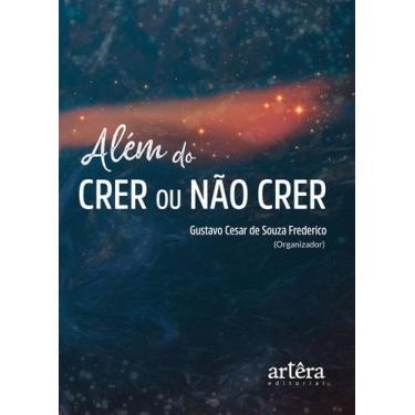 Imagem de Livro - Além do crer ou não crer