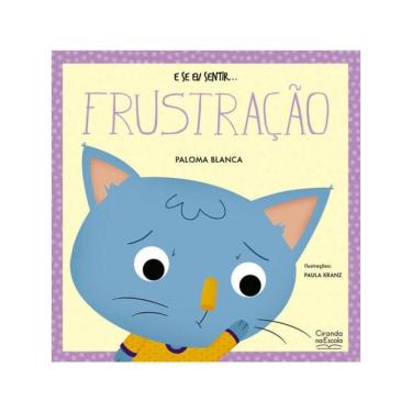 Imagem de E Se Eu Sentir... Frustração