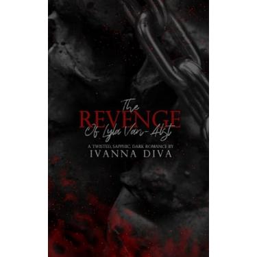 Imagem de The Revenge of Lyla Van-Alst: Dark WLW Demon Romance