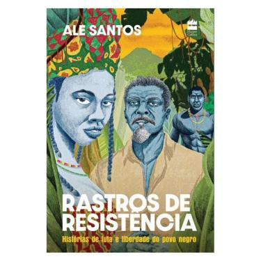 Imagem de Rastros De Resistência: Histórias De Luta E Liberdade Do Povo Negro – Edição Revista E Ampliada