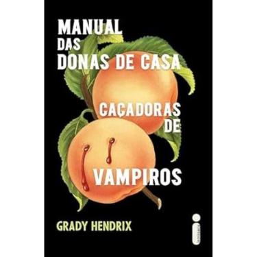 Imagem de Manual das donas de casa caçadoras de vampiros