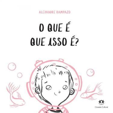 Imagem de Literatura Infantil - O Que É Que Isso É - Capa Dura