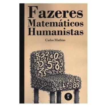 Imagem de Fazeres matemáticos humanistas - LIVRARIA DA FISICA - LF