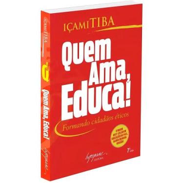 Imagem de Livro Quem Ama, Educa! Formando Cidadãos Éticos Psicologia da Educação
