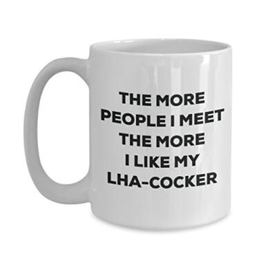 Imagem de Caneca The more people I meet the more I like my Lha-cocker - Caneca de café divertida - para amantes de cães