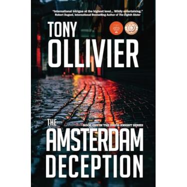 Imagem de The Amsterdam Deception: Book One in The David Knight Series: 1