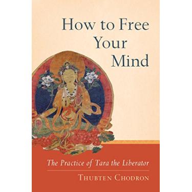 Imagem de How to Free Your Mind: The Practice of Tara the Liberator (English Edition)
