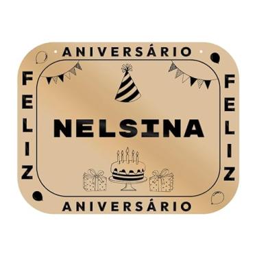 Imagem de Placa Feliz Aniversário Nelsina em MDF, 19x14 cm, com 2 Furos para Pendurar