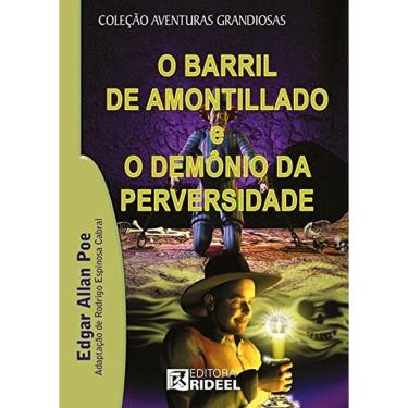 Imagem de Livro: O Barril De Amontillado E O Demônio Da Perversidade