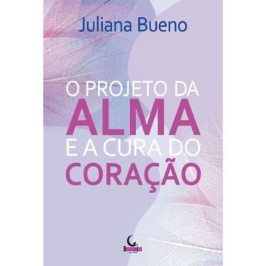 Imagem de O Projeto da Alma e a Cura do Coração