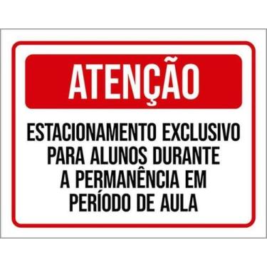 Imagem de Placa Estacionamento Exclusivo Alunos Durante Aula - Sinalizo
