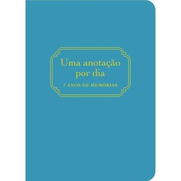 Imagem de Uma Anotação Por Dia: 7 Anos De Memórias