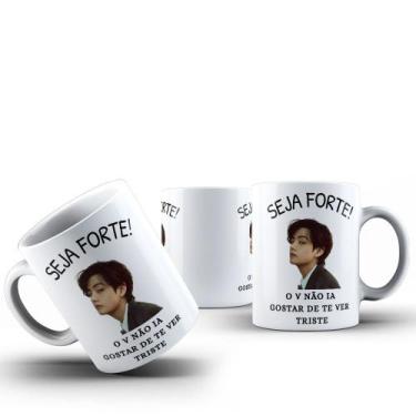 Imagem de Caneca Café Chá Ceramica Meme Seja Forte Cantor Kpop BTS Desenho:Model