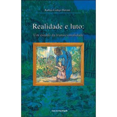 Imagem de Realidade E Luto - Um Estudo Da Transicionalidade