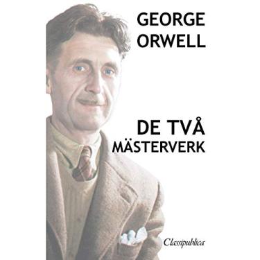 Imagem de George Orwell - De två mästerverk: Djurfarmen - 1984