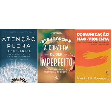 Imagem de Kit 3 livros Atenção Plena Mindfulness + A coragem de ser imperfeito + Comunicação não-violenta