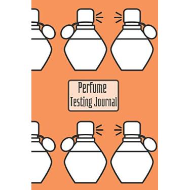 Imagem de Perfume Testing Journal: Perfume Testing Journal to fill