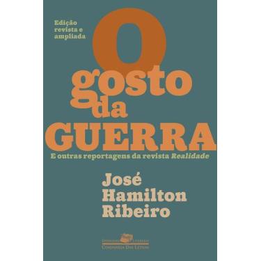 Imagem de Livro - O gosto da guerra (Edição revista e ampliada)