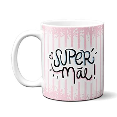 Imagem de Caneca Super Mãe Mainha Mamãezinha Mamãezona Dia das Mães