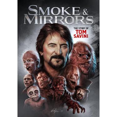 Imagem de SMOKE & MIRRORS: THE STORY OF TOM SAVINI