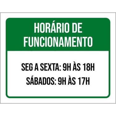 Imagem de Placa Horario Funcionamento Segunda Sexta Sábado 9 27X35 - Sinalizo