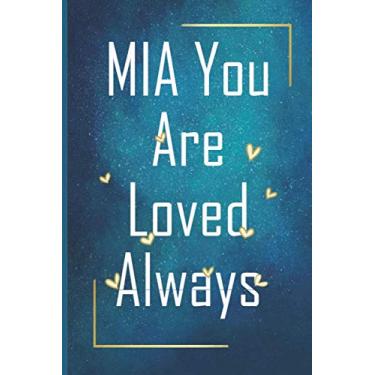 Imagem de MIA You Are Loved Always - Personalized Name Writing Journal with Love Quotes: Happy Valentines Day, Valentines Day Gift Ideas | Notebook, Loved One Boyfriend, Girlfriend | Cute Quote On Cover,
