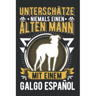 Imagem de Galgo Espanol Tagesplaner: Galgo Español Alter Mann Spanischer Windhund/Kalender 2022 / Wochenplaner Tagesplaner Planer/Planungsbuch To-Do-Liste / 6x9 Zoll / 100 ausfüllbare Seiten