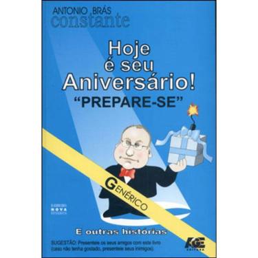 Imagem de Hoje E Seu Aniversario! Prepare-Se E Outras Historias