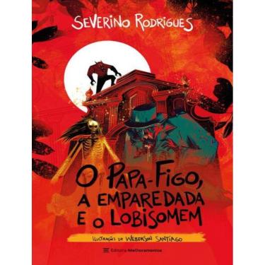 Imagem de O Papafigo A Emparedada E O Lobisomem