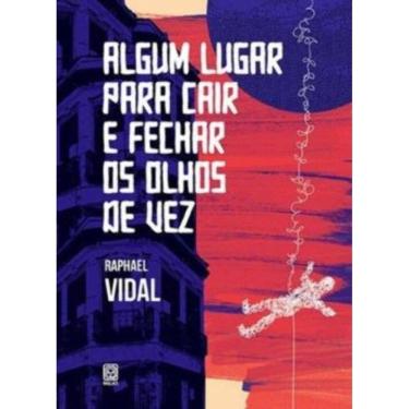 Imagem de Algum Lugar Para Cair e Fechar os Olhos ao Vez