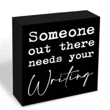 Imagem de Placa inspiradora de madeira para escritório Someone Out There Needs Your Writing Motivational Desk Decor For Writers Placa de mesa de escritório de madeira maciça durável incentiva a decoração do