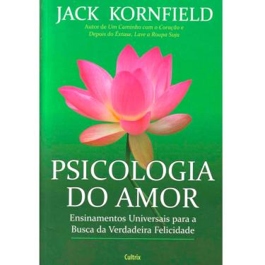 Imagem de Livro - Psicologia do Amor: Ensinamentos Universais Para a Busca da Verdadeira Felicidade