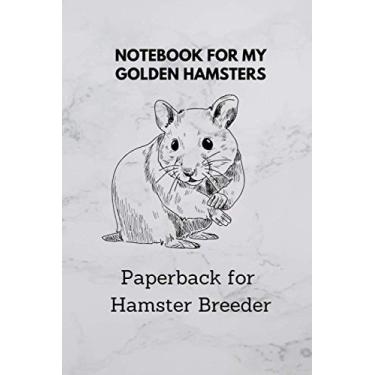 Imagem de Notebook for hamster breeder: 6x9 pocket book for more than 100 entries, all regrowths and crossings in view, ideal book for hamster breeder, perfect suitable as a gift as well