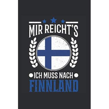 Imagem de Finnland Reise Notizbuch: Mir reichts Ich muss nach Finnland Urlaub Geschenk / 6x9 Zoll / 120 linierte Seiten