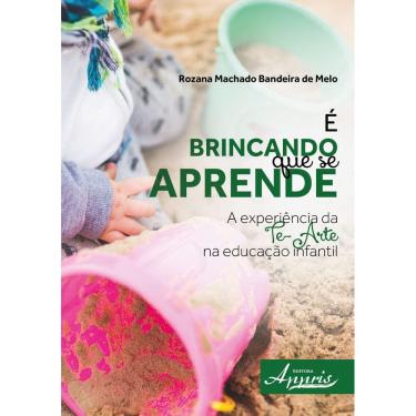 Imagem de É brincando que se aprende:  a experiência da te-arte na educação infantil 