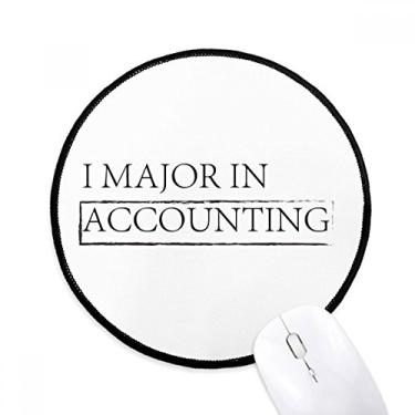 Imagem de DIYthinker Citação I major in Accounting Mouse Pad Desktop Office Tapete redondo para computador