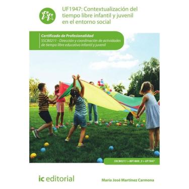 Imagem de Contextualización del tiempo libre infantil y juvenil en el entorno social. SSCB0211 - Dirección y c
