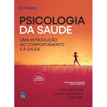 Imagem de Livro - PSICOLOGIA DA SAÚDE - Tradução da 10ª Edição Norte-Americana