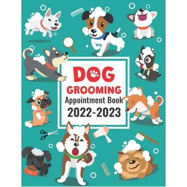 Imagem de Agenda de consultas de cuidados com cães 2022-2023: planejador semanal e diário para tosador de animais de estimação / calendário 2022-2023, contato com o cliente, agendamento diário das 8h às 22h com horários de 30 minutos