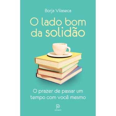 Imagem de O lado bom da solidão: O prazer de passar um tempo com você mesmo