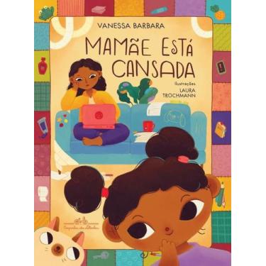 Imagem de Livro - Mamãe está cansada - Companhia das Letras