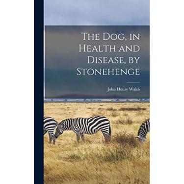Imagem de The Dog, in Health and Disease, by Stonehenge