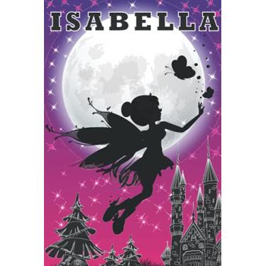 Imagem de isabella notbook: cute Fairy | Fairy With Crow Personalized Name Isabella|Happy Birthday Isabella | Birthday Journal for Isabella | Great Wife ... For Woman | Isabella Birthday Journal Gift