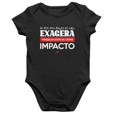 Imagem de Body Bebê Algodão Se for pra falar de mim, exagera - Foca na Moda, Pre