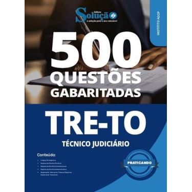 Imagem de Caderno de Questões TRE-TO - Técnico Judiciário - 500 Questões Gabarit