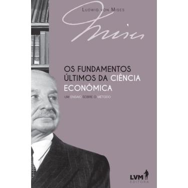 Imagem de Livro - Os fundamentos últimos da ciência econômica