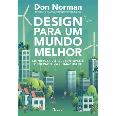 Imagem de Design para um mundo melhor: Significativo, sustentável e centrado na humanidade