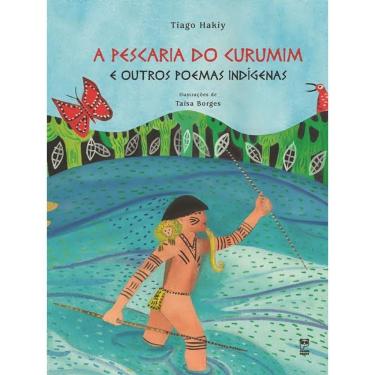 Imagem de Pescaria Do Curumim  E Outros Poemas Indigenas, A